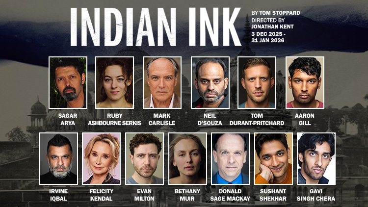 FULL CAST ANNOUNCED FOR TOM STOPPARD’S INDIAN INK AT HAMPSTEAD THEATRE