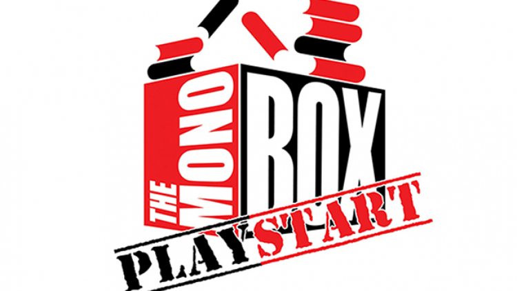 PLAYSTART: A NEW WRITING INITIATIVE FROM THE MONO BOX AND HAMPSTEAD THEATRE 